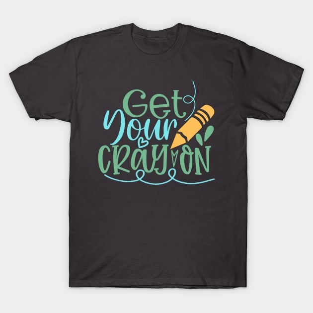 Get Your Cray On T-Shirt by VijackStudio